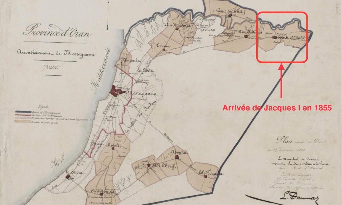« Province d&rsquo;Oran, arrondissement de Mostaganem », carte annotée : « Arrivée de Jacques I en 1855 ». Source : La Smala Pradel 2.